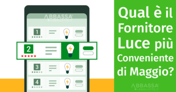 Qual è il Fornitore Luce più conveniente a Maggio?
