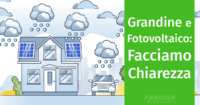 Fotovoltaico e Grandine: Facciamo Chiarezza