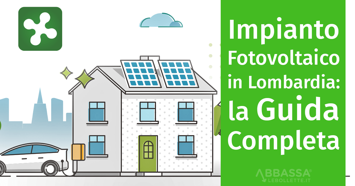 Fotovoltaico in Lombardia: la Guida Completa