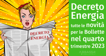 Decreto Energia: tutte le novità per le Bollette del quarto trimestre 2023