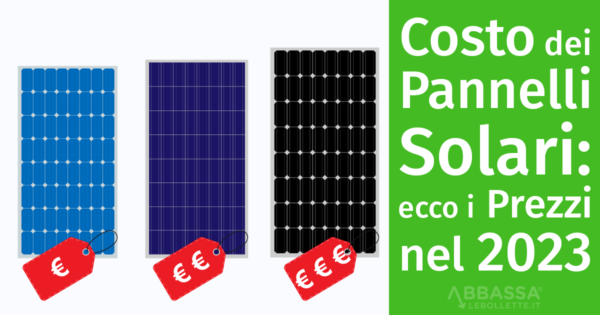 Costo Pannelli Solari: ecco i Prezzi nel 2023