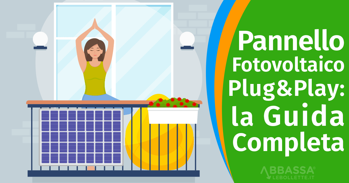 Fotovoltaico Plug and Play: la Guida Completa