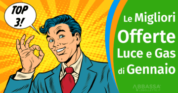 Le Migliori Offerte Luce e Gas di Gennaio