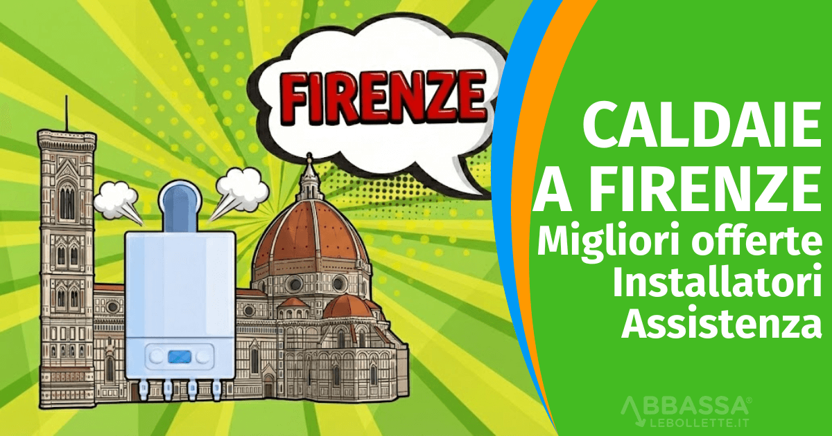 Caldaie a Firenze: Offerte, Vendita, Installazione e Assistenza
