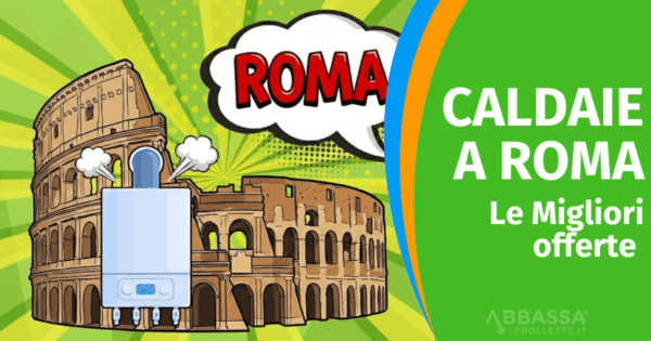 Offerte Caldaie a Roma: Installazione e Vendita a Rate da 50€