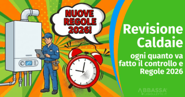 Revisione Caldaia: Ogni quanto va fatto il controllo? Nuove Regole 2026