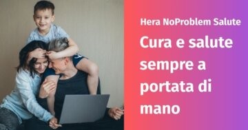 Hera NoProblem Salute: come funziona e perché attivarlo