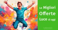 Scopri le Migliori Offerte Luce di oggi