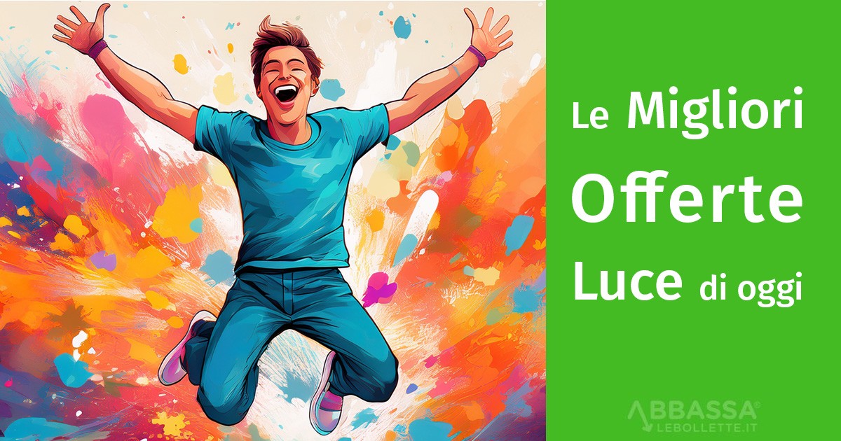 Scopri le Migliori Offerte Luce di oggi