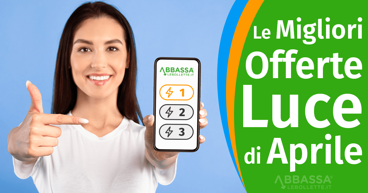 Le migliori offerte Luce di Aprile