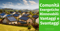 Comunità Energetiche Rinnovabili (CER): Vantaggi e Svantaggi