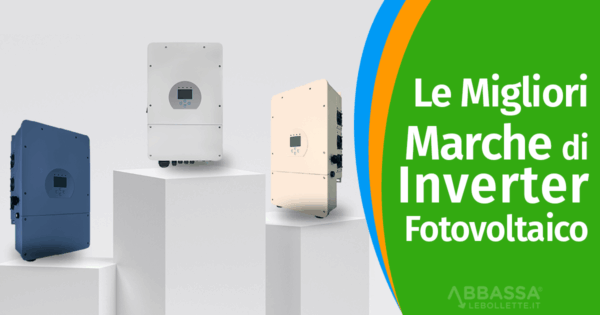 Le Migliori Marche di Inverter Fotovoltaico del 2026