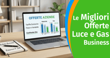 Migliori Offerte Luce e Gas Business