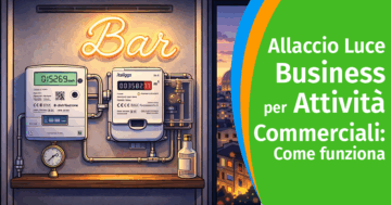 Allaccio Luce Business per Attività Commerciali: come funziona per Bar e Ristoranti?