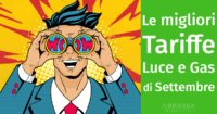 Le migliori tariffe Luce e Gas di Settembre