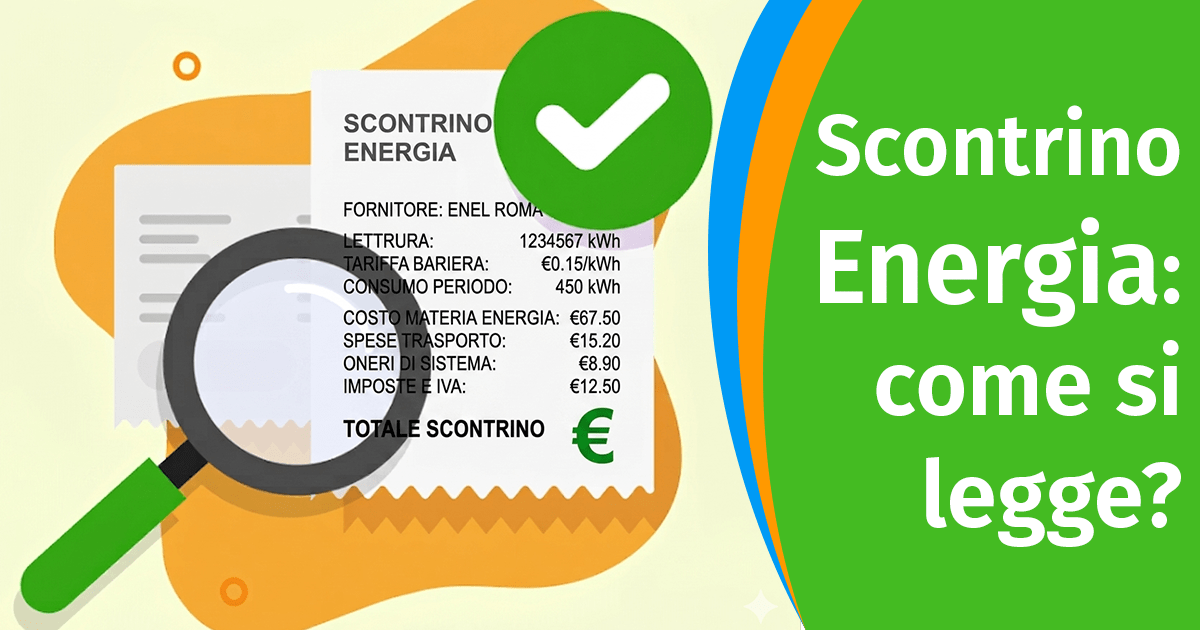 Nuovo scontrino dell&rsquo;energia: come si legge?