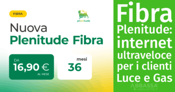 È nata la Fibra Plenitude: internet ultraveloce e conveniente per i clienti Luce e Gas