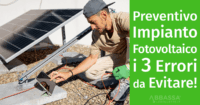 Preventivo Fotovoltaico: i 3 Errori da Evitare