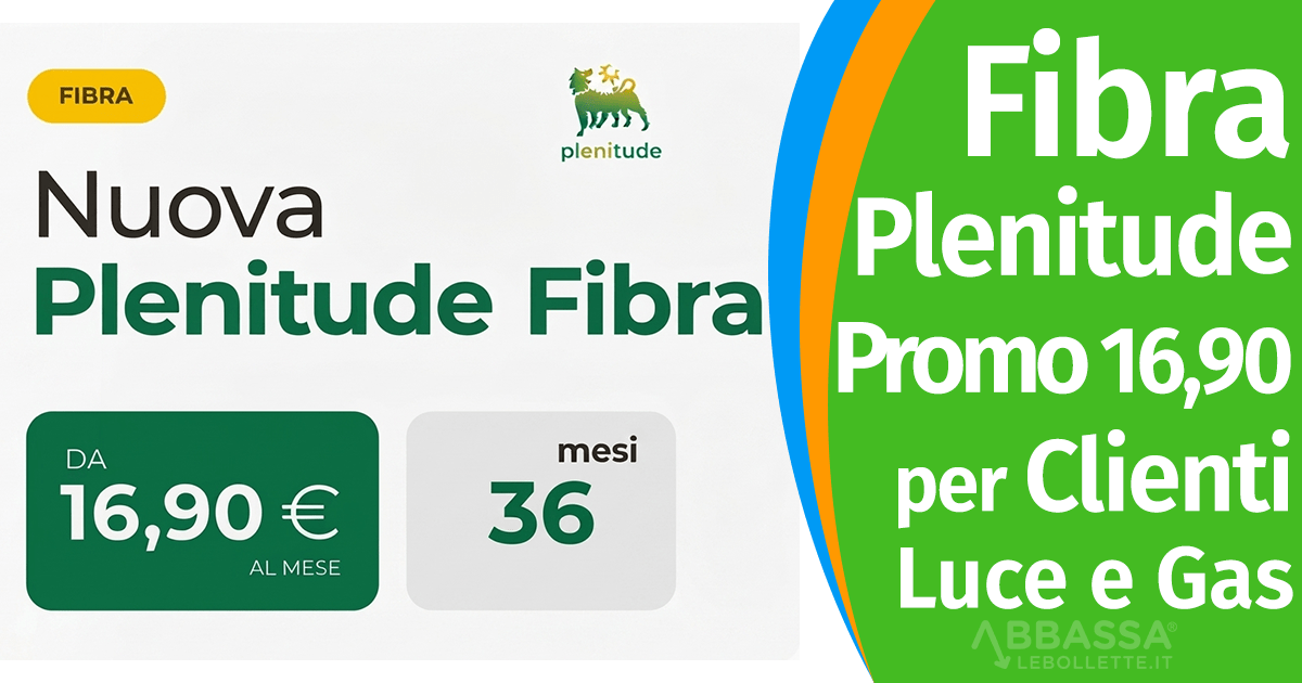 Promo Plenitude Fibra: Sempre più copertura grazie alle reti FTTC e FTTH