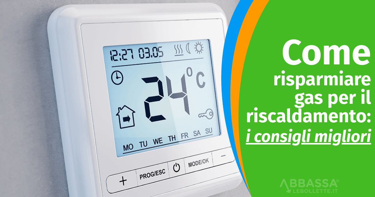 Come Risparmiare Gas per Riscaldamento: i consigli migliori