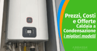 Prezzi, Costi e offerte caldaia a Condensazione: i migliori modelli
