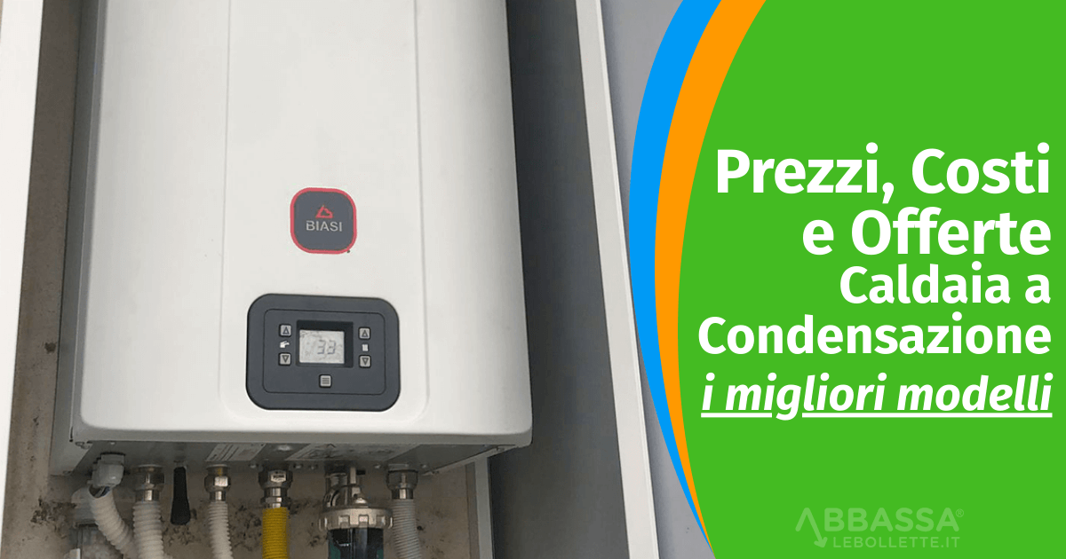 Prezzi, Costi e offerte caldaia a Condensazione: i migliori modelli