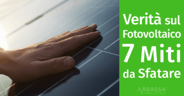 Le Verità sul Fotovoltaico: 7 Falsi Miti da Sfatare Subito