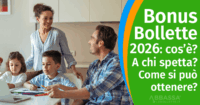 Bonus Bollette 2026: cos’è, a chi spetta e come ottenerlo