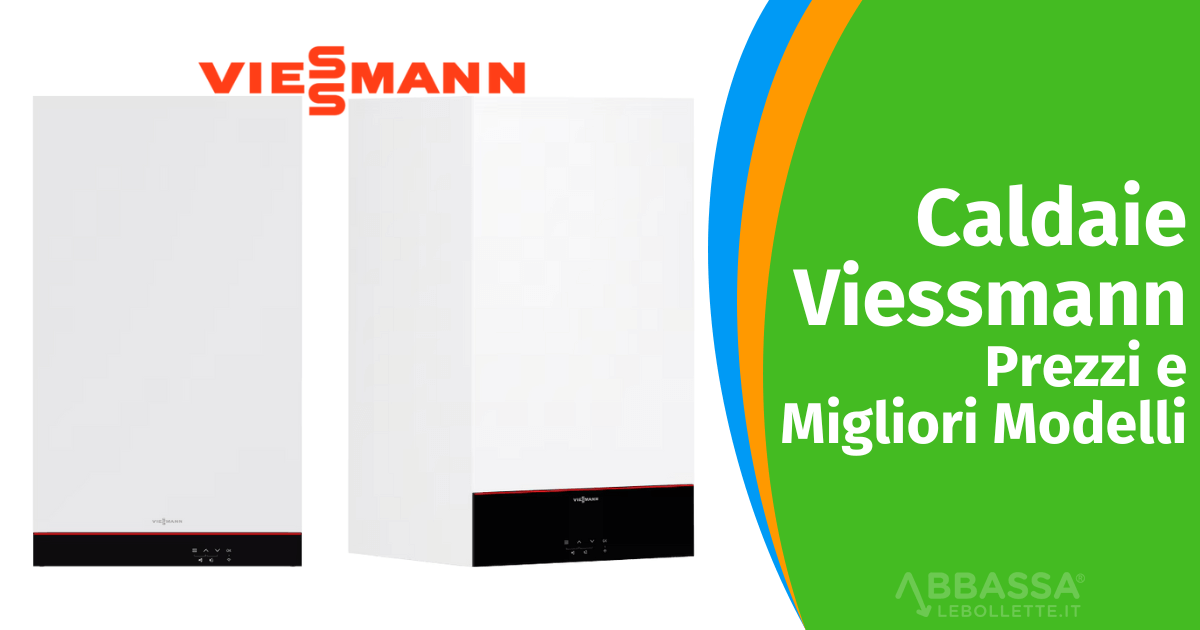 Caldaie Viessmann: Prezzi e Migliori Modelli