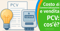 Costo di Commercializzazione e Vendita PCV: cos’è?