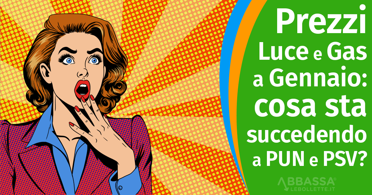 Prezzi Luce e Gas Gennaio 2026: cosa sta succedendo agli indici PUN e PSV?