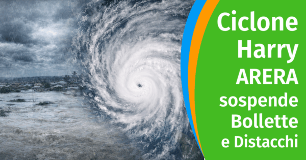 Ciclone Harry, ARERA sospende bollette e distacchi nei comuni colpiti