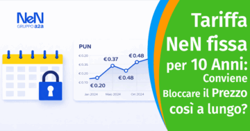 Tariffa NeN fissa per 10 anni: conviene davvero bloccare il prezzo così a lungo?