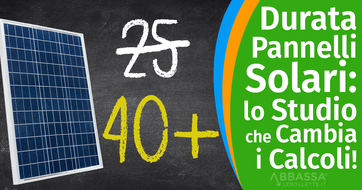 Quanto durano davvero i pannelli solari? Lo studio che cambia tutti i calcoli