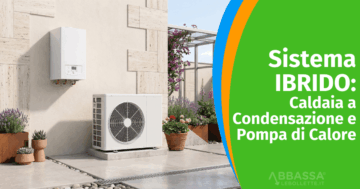 Sistema ibrido Caldaia a Condensazione e Pompa di Calore: Guida Completa 2026