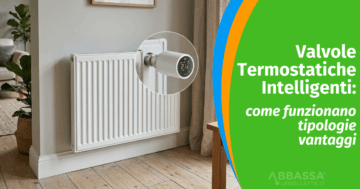 Valvole Termostatiche Intelligenti: come funzionano, tipologie e vantaggi
