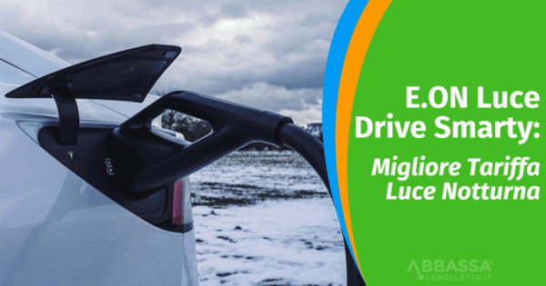 E.ON Luce Drive Smarty: Migliore Tariffa Luce Notturna