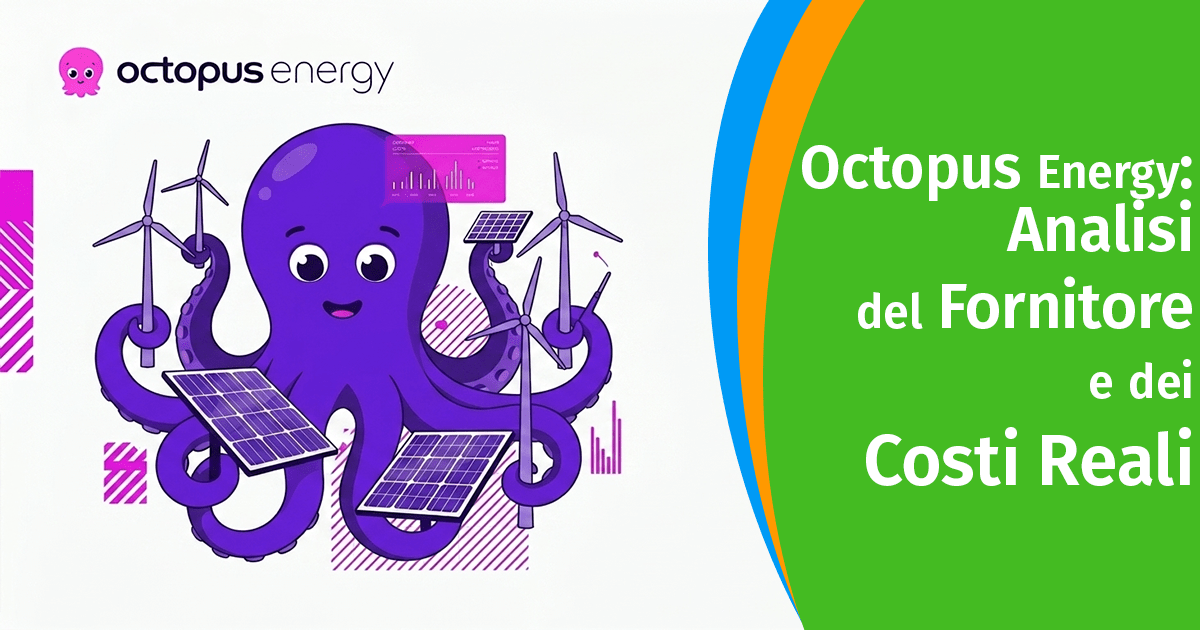 Octopus Energy: analisi del fornitore e dei costi reali
