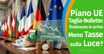 Piano UE taglia-bollette: in arrivo meno tasse sulla luce?