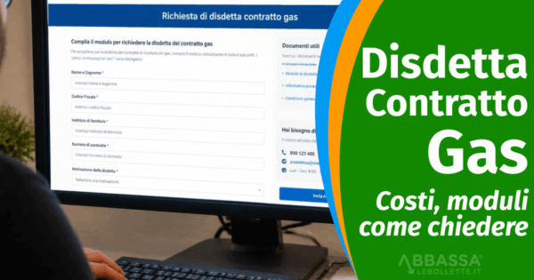Disdetta Contratto Gas: Costi e Moduli per Chiudere l’Utenza