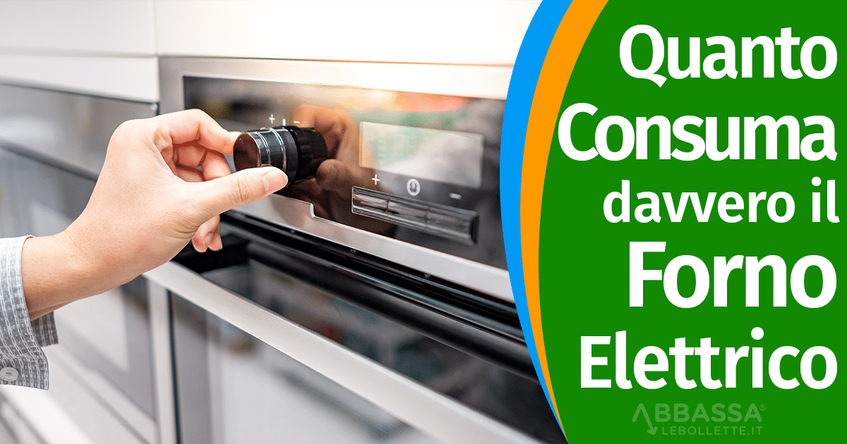 Quanto Consuma davvero il Forno Elettrico?